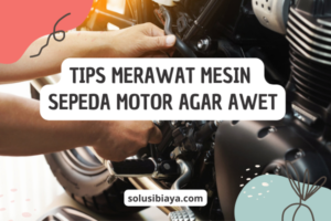 Tips Merawat Mesin Sepeda Motor Agar Awet
