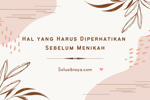 apa saja yang perlu diperhatikan sebelum menikah