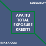 Total Exposure Kredit Adalah: Pengertian, Faktor & Metode Hitung